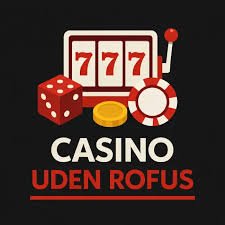 Casino Bonus Uden Rofus - Få Det Bedste Uden Bekymringer